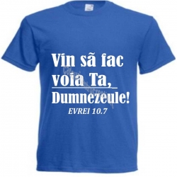 Tricou copii, Vin sa fac voia Ta Dumnezeule